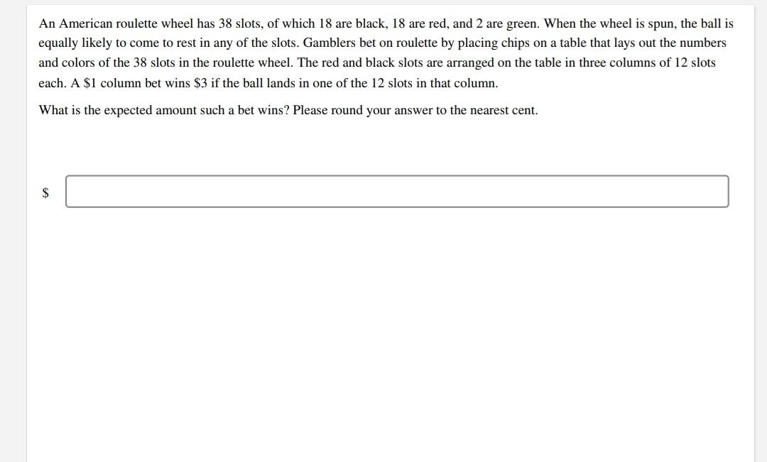 Solved An American roulette wheel has 38 slots, of which 18