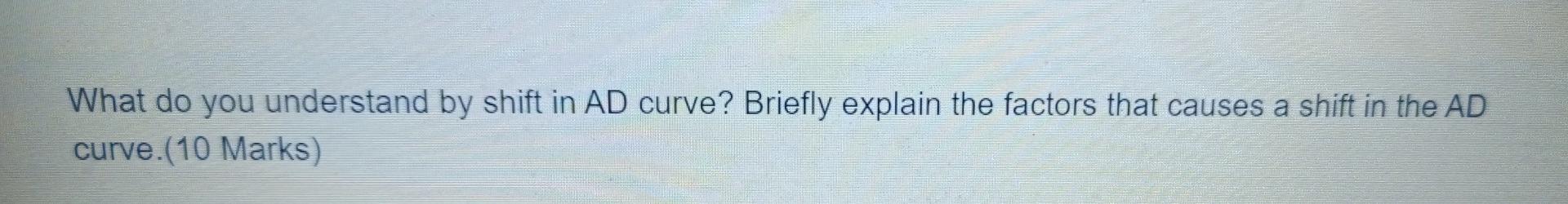 Solved What do you understand by shift in AD curve? Briefly | Chegg.com