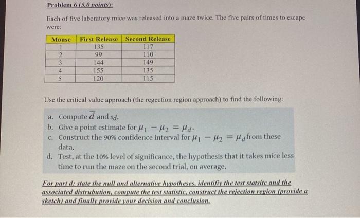 Solved Problem 6 (5.0 points): Each of five laboratory mice | Chegg.com