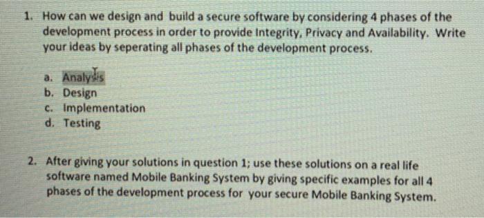 Solved 1. How can we design and build a secure software by | Chegg.com