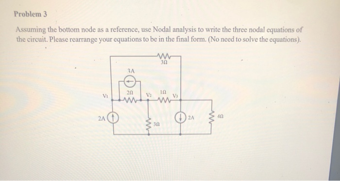 Solved Problem 3 Assuming the bottom node as a reference, | Chegg.com