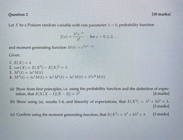 Solved Question 2 [10 marks] Let X be a Poisson random | Chegg.com