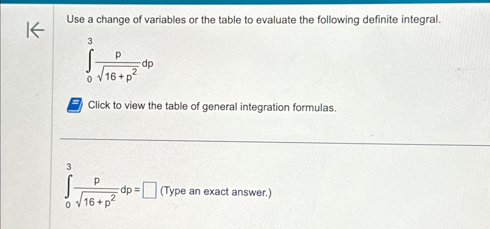 Solved Use A Change Of Variables Or The Table To Evaluate | Chegg.com