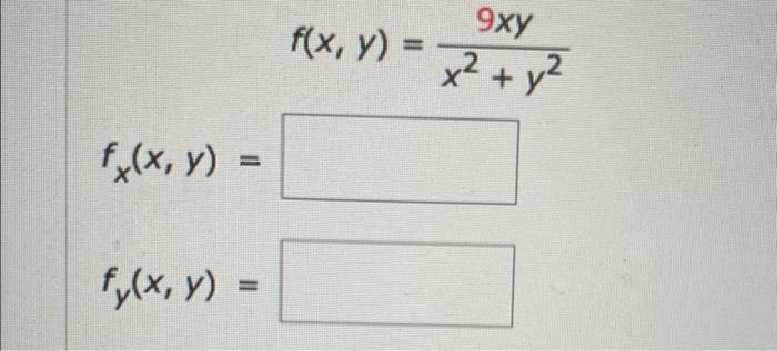 \( f(x, y)=\frac{9 x y}{x^{2}+y^{2}} \)