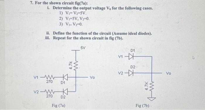 Solved For the shown circuit fig(7a): i. Determine the | Chegg.com