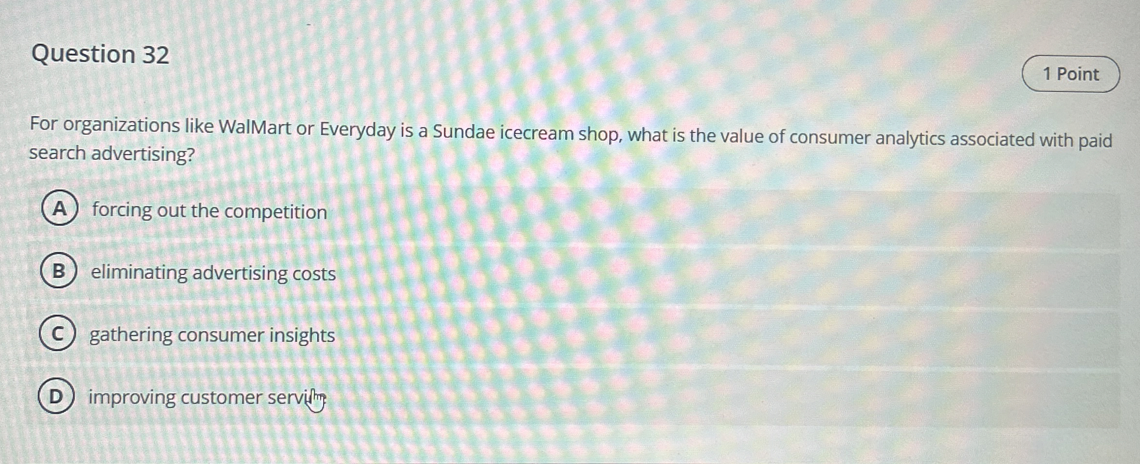 Solved Question 32For organizations like WalMart or Everyday