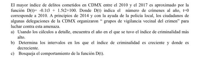 El mayor indice de delitos cometidos en CDMX entre el 2010 y el 2017 es aproximado por la función \( \mathrm{D}(\mathrm{t})=-