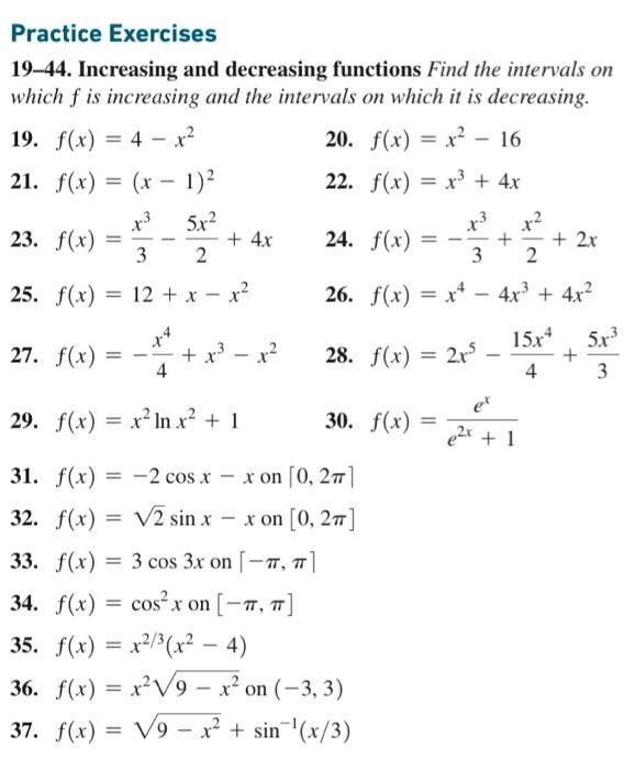 Solved Practice Exercises 19–44. Increasing and decreasing | Chegg.com