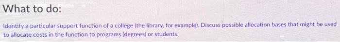 Solved What to do: Identify a particular support function of | Chegg.com