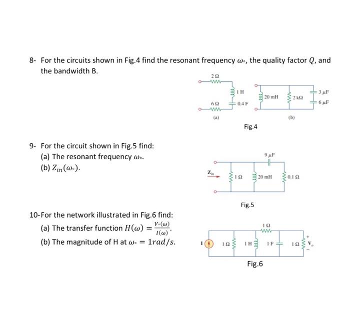 Solved 5- Design A Series RLC Resonant Circuit With W. = 40 | Chegg.com