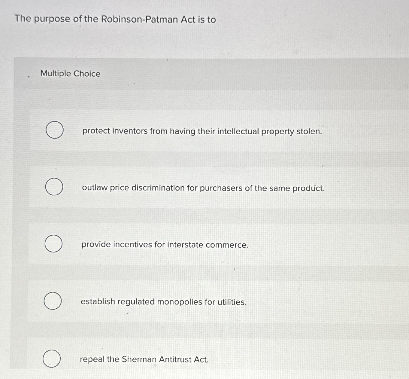 Solved The purpose of the Robinson-Patman Act is toMultiple | Chegg.com