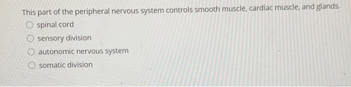 Solved This part of the peripheral nervous system controls | Chegg.com
