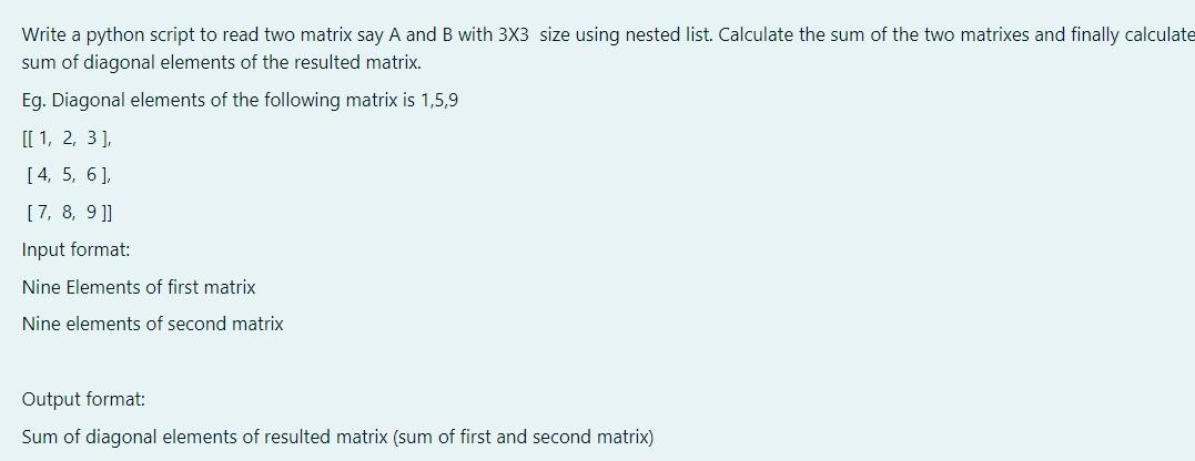 Solved Write a python script to read two matrix say A and B | Chegg.com