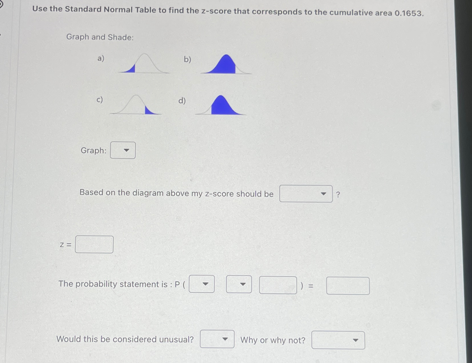 Solved Use the Standard Normal Table to find the z-score | Chegg.com