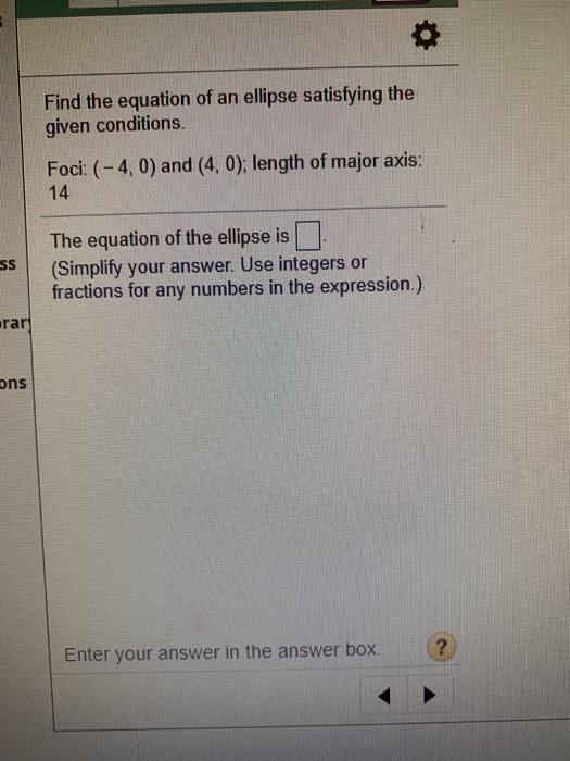 Solved Find the equation of an ellipse satisfying the given | Chegg.com