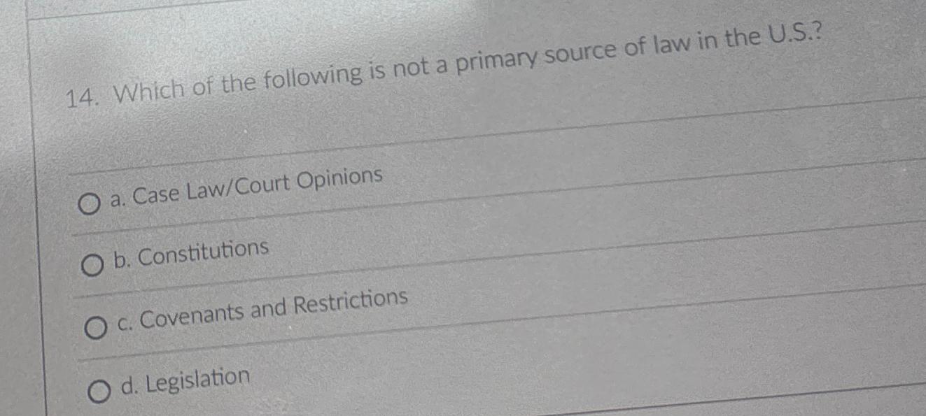 Solved Which of the following is not a primary source of law