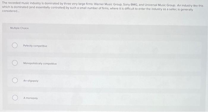 Solved The recorded music industry is dominated by three | Chegg.com