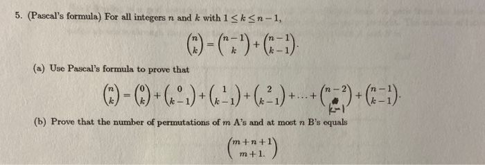 Solved 5. (Pascal's formula) For all integers n and k with 1 | Chegg.com