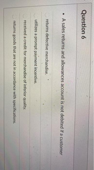 Solved Question 6 A Sales Returns And Allowances Account Chegg