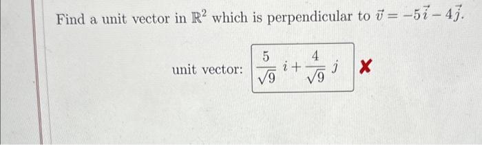 Solved Find a unit vector in R2 which is perpendicular to | Chegg.com