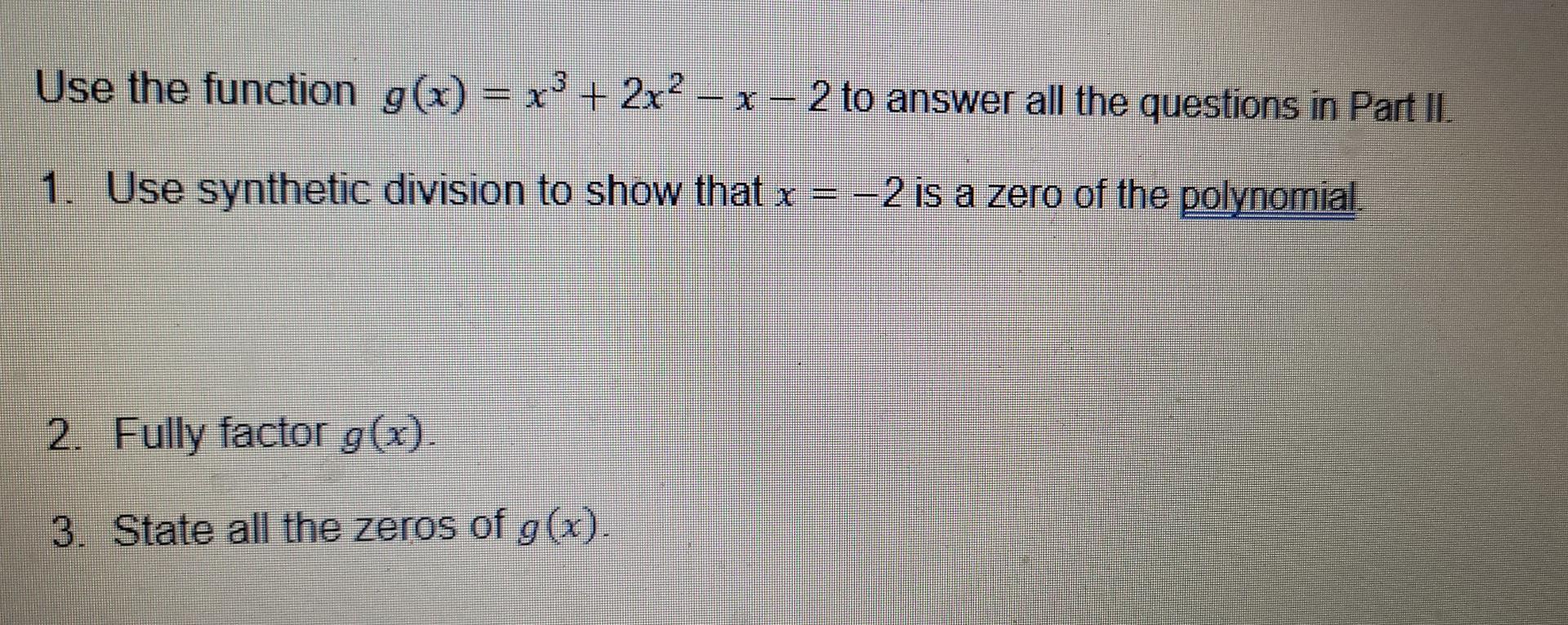 solved-use-the-function-g-x-x3-2x2-x-2-to-answer-chegg