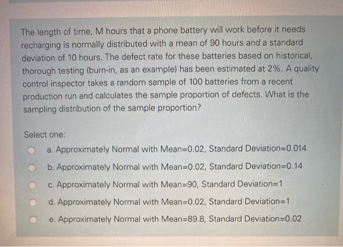 Solved The length of time, M hours that a phone battery will