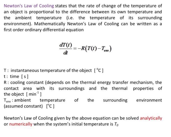 Solved Newton's Law of Cooling states that the rate of | Chegg.com