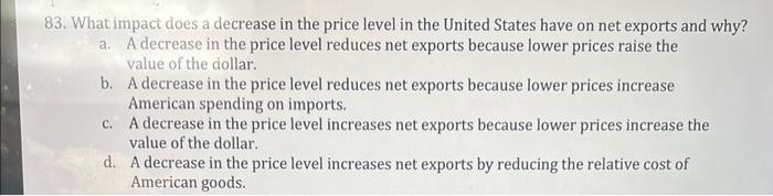 Solved 83. What impact does a decrease in the price level in | Chegg.com