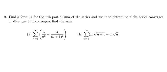 Solved 2. Find a formula for the nth partial sum of the | Chegg.com