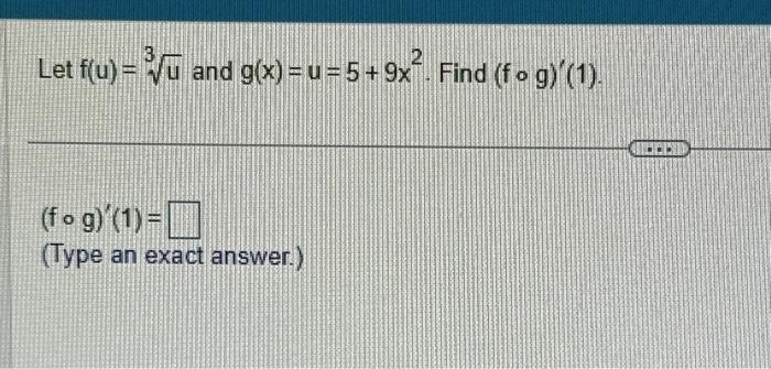 Solved Let f(u)=√ and g(x) = u = 5+9x². Find (fog)(1). | Chegg.com