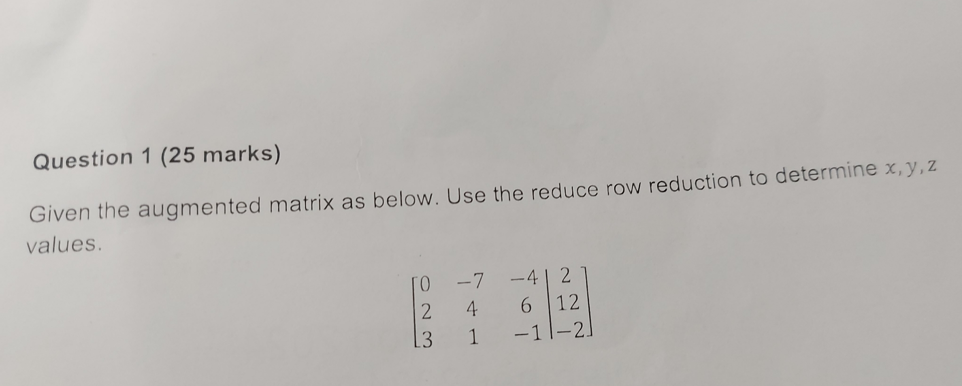Solved Question 1 (25 ﻿marks)Given the augmented matrix as | Chegg.com