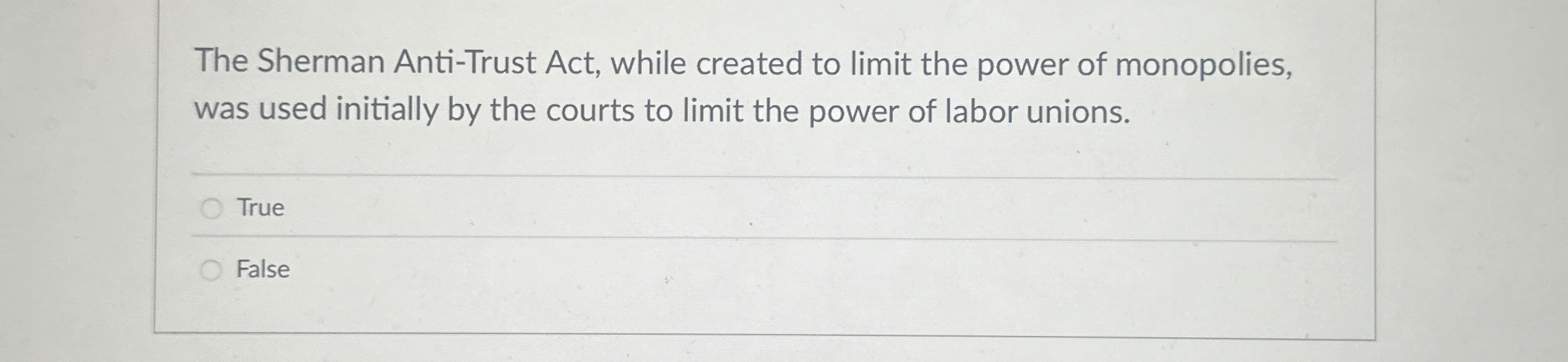 Solved The Sherman Anti-Trust Act, while created to limit | Chegg.com