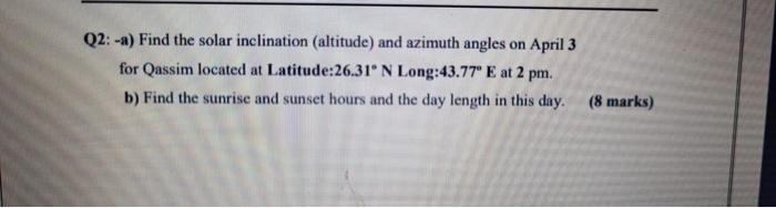 Solved Q2: -a) Find the solar inclination (altitude) and | Chegg.com