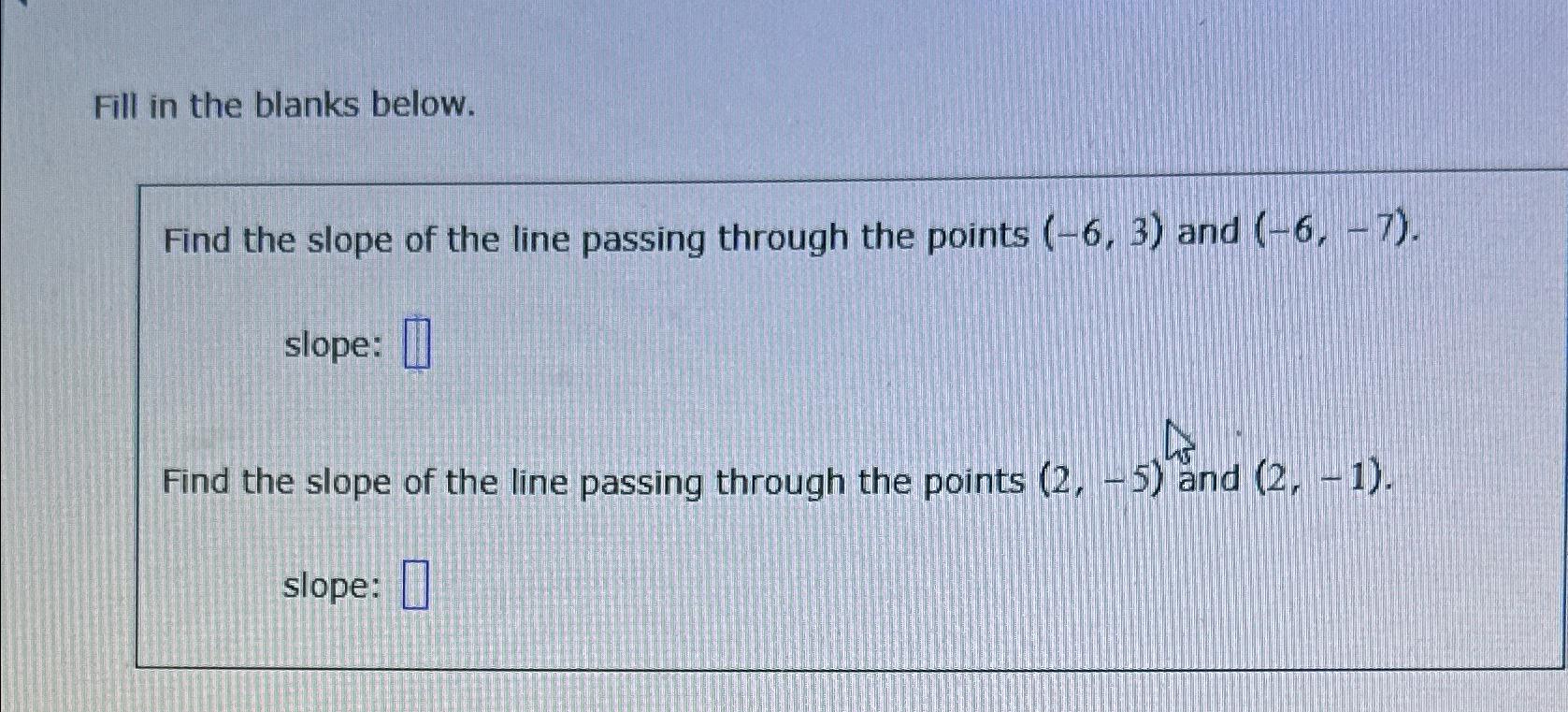 solved-fill-in-the-blanks-below-find-the-slope-of-the-line-chegg