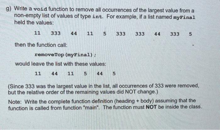 Solved g) Write a void function to remove all occurrences of | Chegg.com