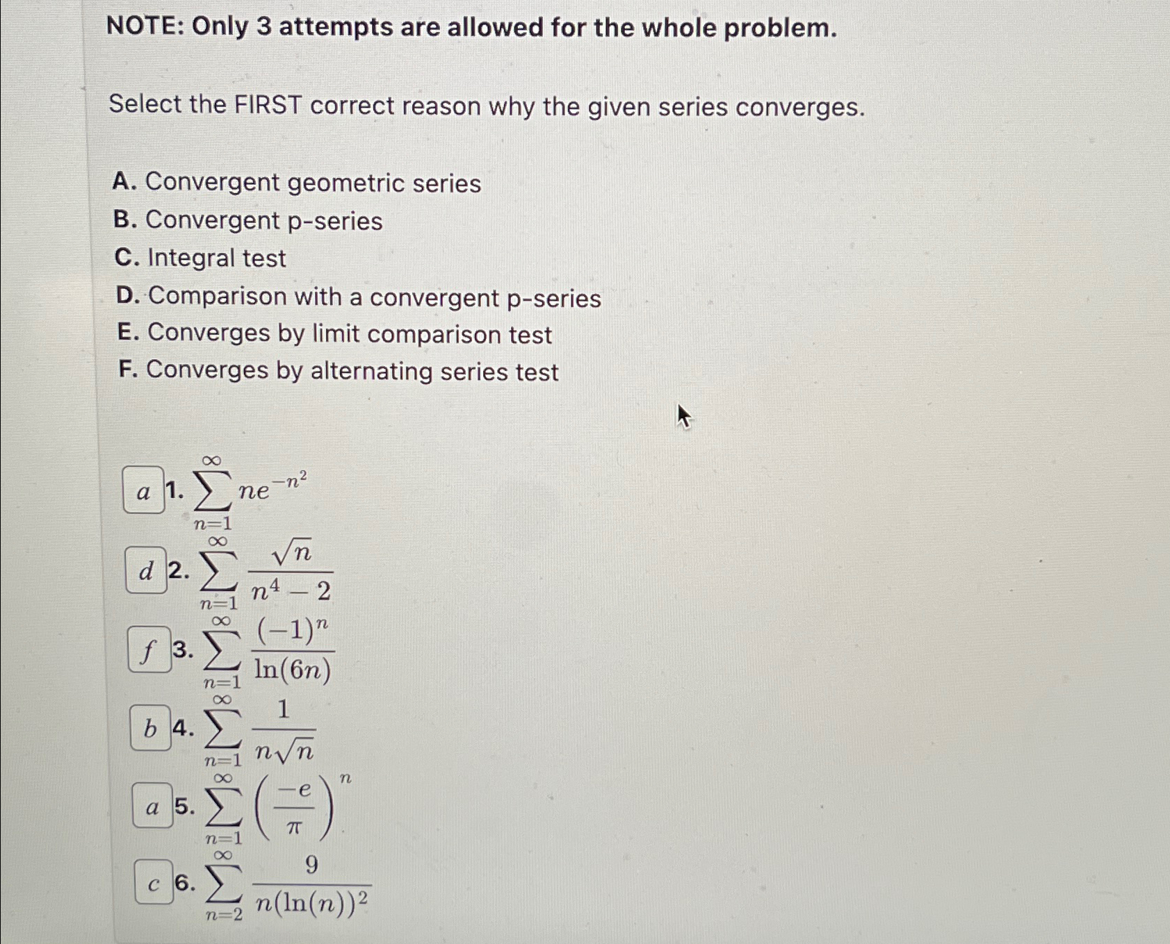 Solved 2 ﻿answers are incorrectSelect the FIRST correct | Chegg.com