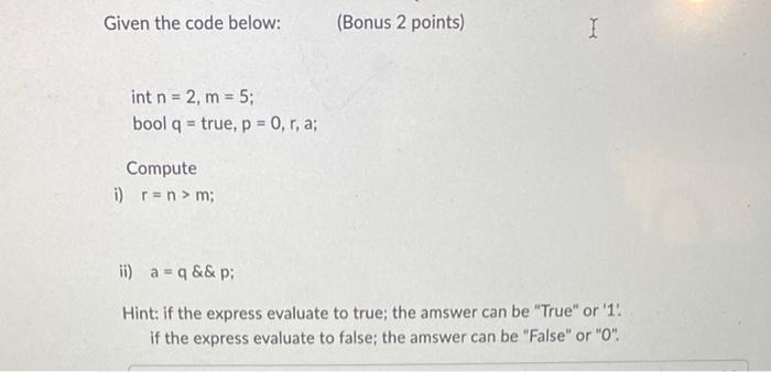 Solved Q.2) What is the output when the following code | Chegg.com