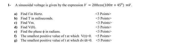 Solved 1- A sinusoidal voltage is given by the expression | Chegg.com