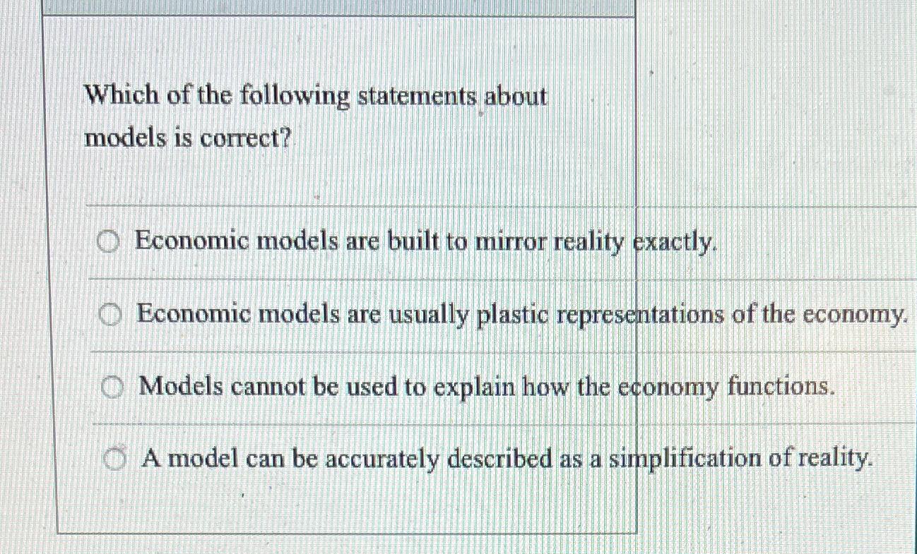 Solved Which of the following statements about models is | Chegg.com