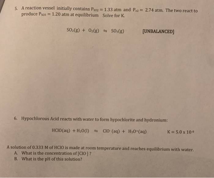 Solved 5. A reaction vessel initially contains Pso2 = 1.33