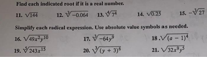Solved Find each indicated root if it is a real number. a | Chegg.com