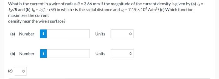 Solved What is the current in a wire of radius R=3.66 mm if | Chegg.com