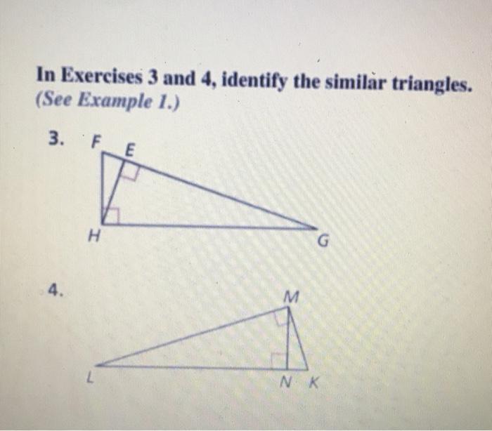 Solved In Exercises 3 and 4, identify the similar triangles. | Chegg.com