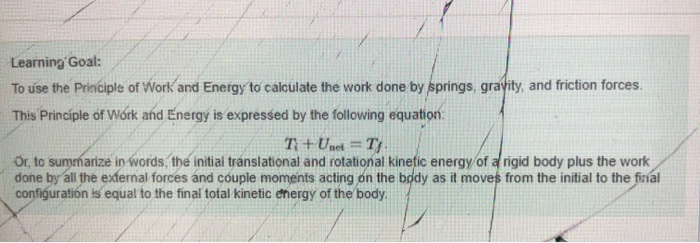 Work Principle Math Solved Learning Goal: To use the Principle of Work and | Chegg.com