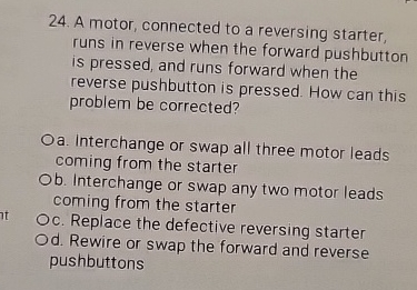 Solved A motor, connected to a reversing starter, runs in | Chegg.com