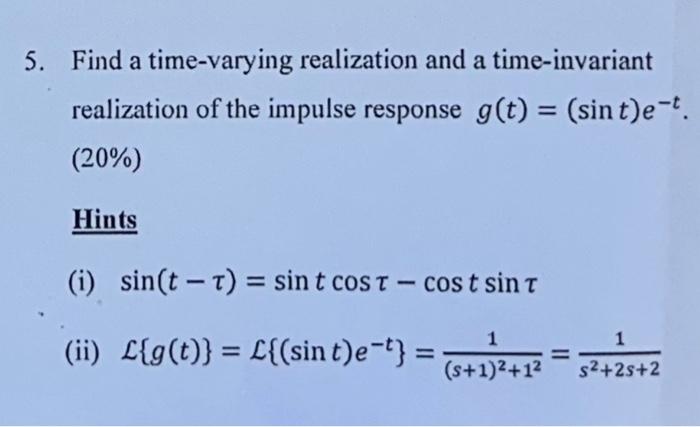Solved 5. Find a time-varying realization and a | Chegg.com