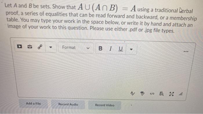 Solved Let A And B Be Sets. Show That AU(An B) = A Using A | Chegg.com