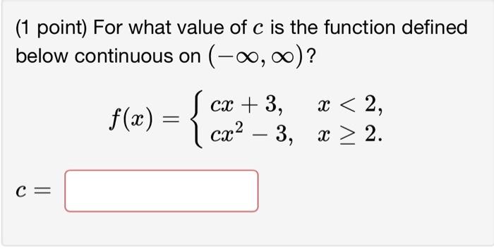 Solved ( 1 point) For what value of c is the function | Chegg.com