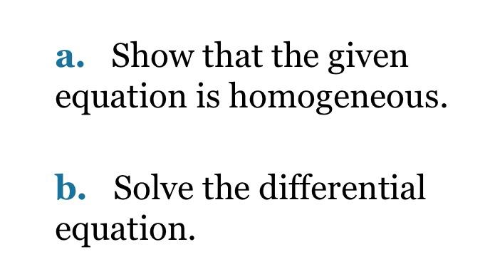 Solved A. Show That The Given Equation Is Homogeneous. B. | Chegg.com