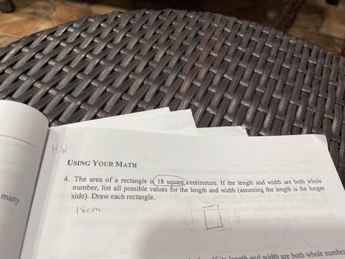 Solved H.W USING YOUR MATH 4. The area of a rectangle is 18